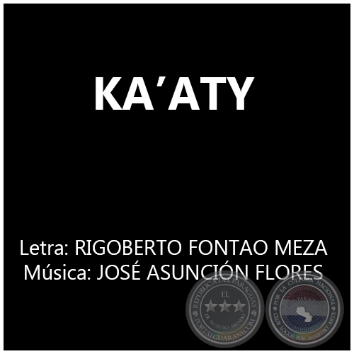KA’ATY - Música: JOSÉ ASUNCIÓN FLORES